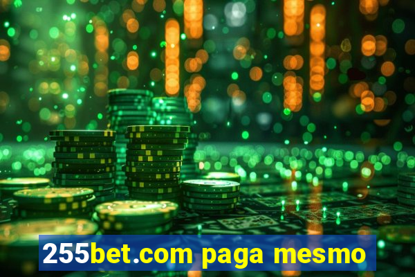 255bet.com paga mesmo